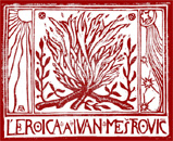 Numero di "L'Eroica" del 1914 (nel quale � presente "Il Sogno di Pietra" di Bistolfi), interamente dedicata a Ivan Mestrovic